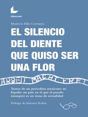 cover image of El silencio del diente que quiso ser una flor